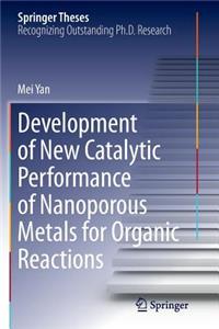 Development of New Catalytic Performance of Nanoporous Metals for Organic Reactions