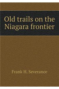 Old Trails on the Niagara Frontier