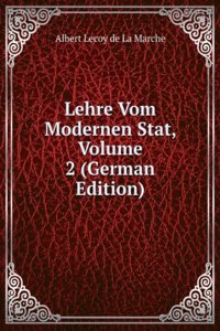 Lehre Vom Modernen Stat, Volume 2 (German Edition)