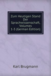 Zum Heutigen Stand Der Sprachwissenschaft, Volumes 1-3 (German Edition)