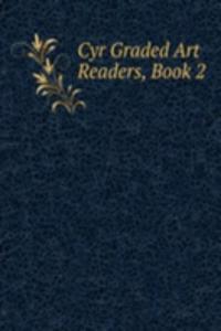 Cyr Graded Art Readers, Book 2