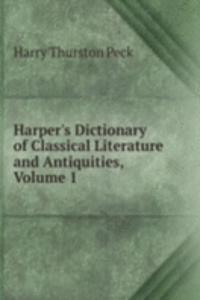 Harper's Dictionary of Classical Literature and Antiquities, Volume 1