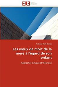 Les V UX de Mort de la Mère À l'Égard de Son Enfant