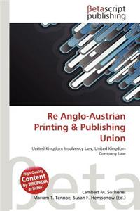 Re Anglo-Austrian Printing & Publishing Union