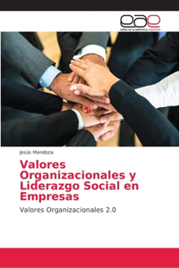 Valores Organizacionales y Liderazgo Social en Empresas