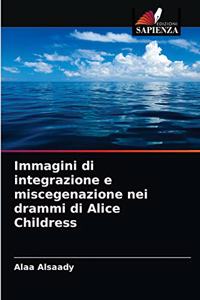 Immagini di integrazione e miscegenazione nei drammi di Alice Childress