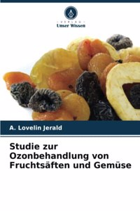 Studie zur Ozonbehandlung von Fruchtsäften und Gemüse