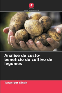 Análise de custo-benefício do cultivo de legumes