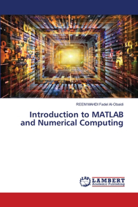 Introduction to MATLAB and Numerical Computing