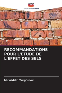 Recommandations Pour l'Etude de l'Effet Des Sels