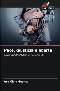 Pace, giustizia e libertà