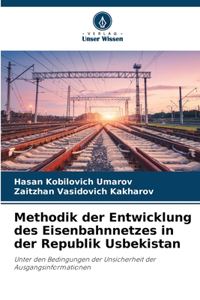 Methodik der Entwicklung des Eisenbahnnetzes in der Republik Usbekistan
