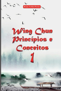 Wing Chun Princípios E Conceitos 1