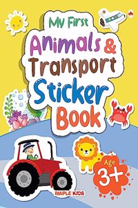 My First Sticker Book - Animals and Transport - Activity Book for Kids with 100+ stickers - Age 3+