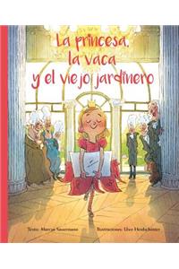 La Princesa, La Vaca y El Jardinero