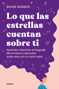 Lo Que Las Estrellas Cuentan Sobre Ti / What the Stars Tell about You