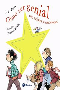 Como ser genial con valores y emociones/ How To Be Amazing With Values and Feelings