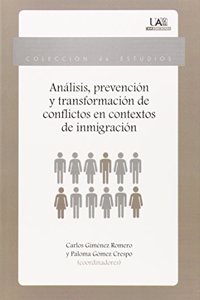 Analisis, prevencion y transformacion de conflictos en contextos de inmigracion