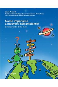 Come Impariamo a Muoverci Nell'ambiente?