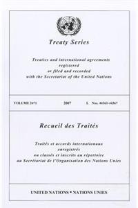 Treaty Series/Recueil Des Traites, Volume 2471