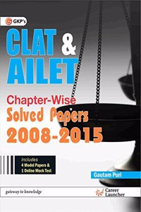 CLAT & AILET CHAPTER-WISE (Solved Papers 2008-2015)