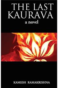 Last Kaurava a Novel