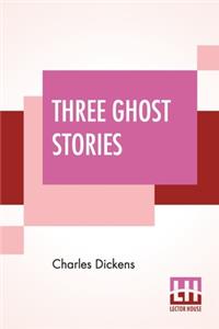 Three Ghost Stories