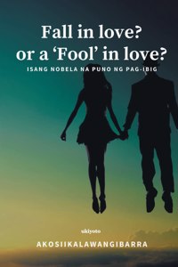 Fall in Love? or a �Fool� in Love?