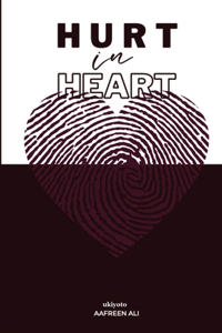 Hurt in Heart (Edition1)