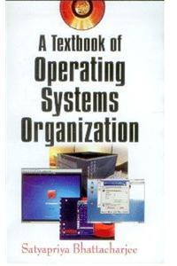A Textbook of Operating Systems Organization
