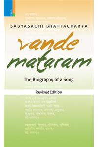 Vande Mataram: The Biography of a Song