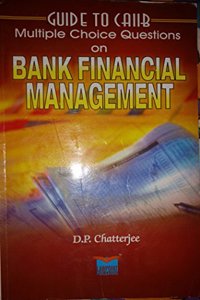 Guide to CAIIB - Multiple Choice Questions on Bank Financial Management
