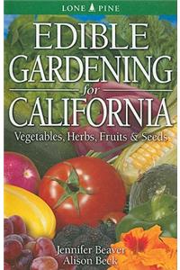 Edible Gardening for California