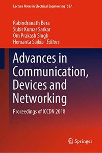 Advances in Communication, Devices and Networking