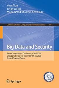 Big Data and Security: Second International Conference, Icbds 2020, Singapore, Singapore, December 20-22, 2020, Revised Selected Papers