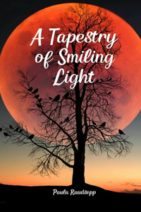 A Tapestry of Smiling Light