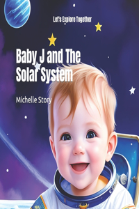 Baby J and The Solar System