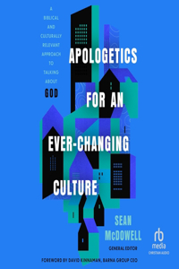 Apologetics for an Ever-Changing Culture