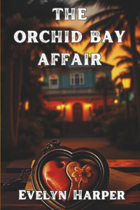 The Orchid Bay Affair
