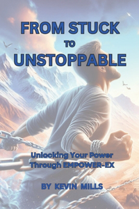 From Stuck to Unstoppable