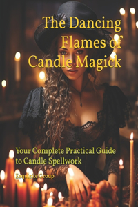 Dancing Flames of Candle Magick