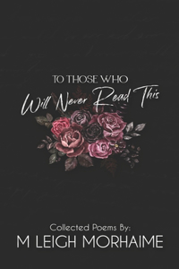 To Those Who Will Never Read This