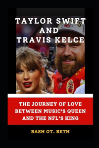 Taylor Swift and Travis Kelce