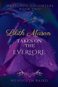 Lilith Mason Takes On The Everlore
