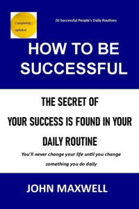 How to Be Successful