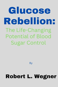 Glucose Rebellion