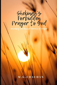 Shekinah's Forbidden Prayer to God