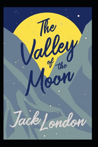 The Valley of the Moon Annotated