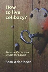 How to live celibacy?