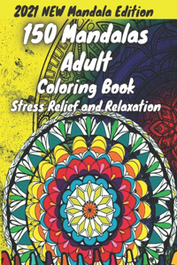 150 mandalas an adult coloring book